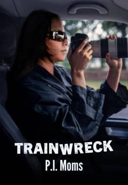 Trainwreck: Mamme investigatrici